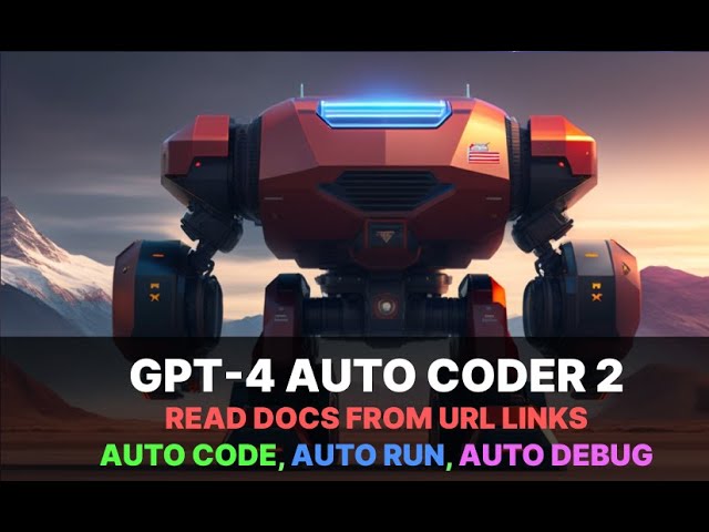 GPT-4 Auto Coder 2 reads docs from URL links and Auto Debugs