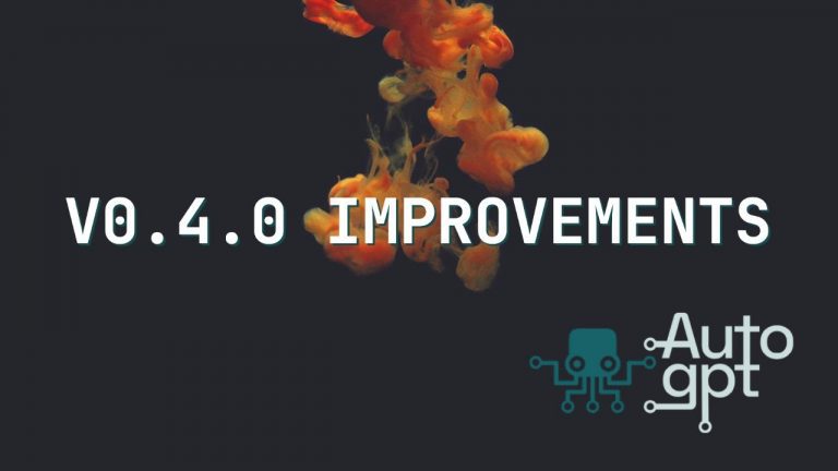 AutoGPT v0.4.0 Release Updates