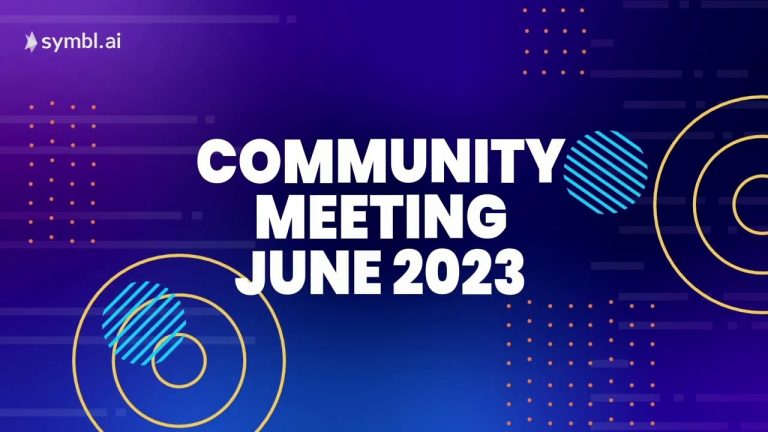 Symbl.ai Community Meeting – June 2023: LLMs and Autonomous Generative AI Agents