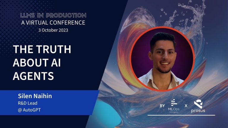 The Truth About AI Agents // Silen Naihin // LLMS in Production Conference III Talk 7