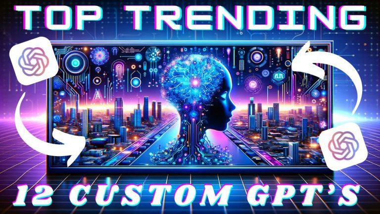 GPTs: Top 12 Trending Custom GPTs You Need to Know About!